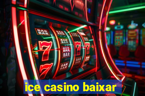 ice casino baixar